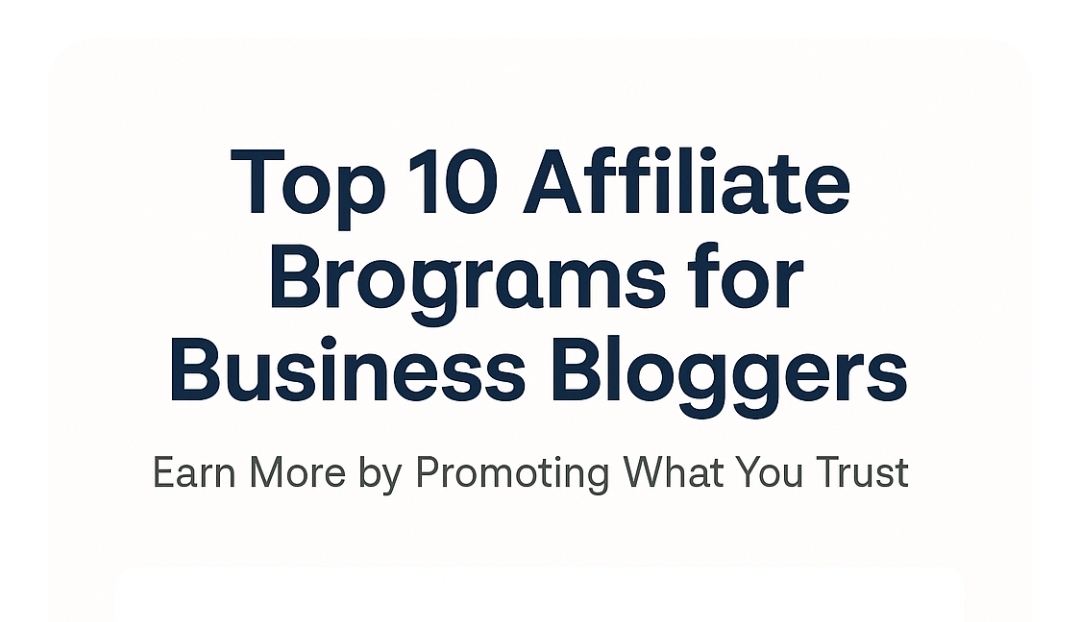 Affiliate Programs for Business Bloggers